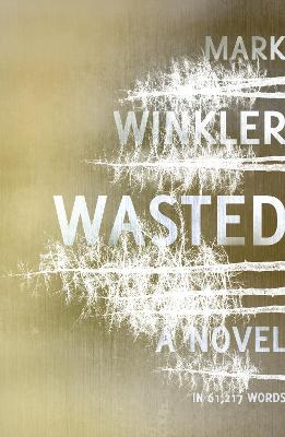 Wasted - Winkler, Mark