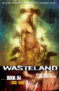 Wasteland Vol. 4: Dog Tribe
