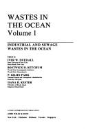Wastes in the Ocean: Industrial and Sewage Wastes in the Ocean