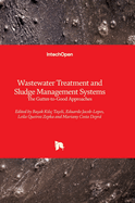 Wastewater Treatment and Sludge Management Systems - The Gutter-to-Good Approaches: The Gutter-to-Good Approaches