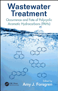Wastewater Treatment: Occurrence and Fate of Polycyclic Aromatic Hydrocarbons (PAHs)