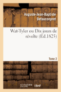 Wat-Tyler Ou Dix Jours de Revolte. Tome 2