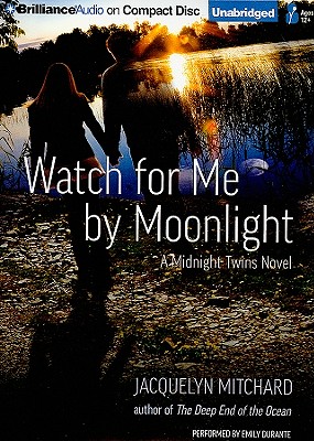 Watch for Me by Moonlight - Mitchard, Jacquelyn, and Durante, Emily (Read by)