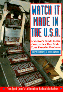 Watch It Made in the U.S.A.: A Visitor's Guide to the Companies That Make Your Favorite Products - Brumberg, Bruce, and Axelrod, Karen