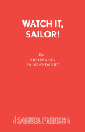 Watch it, Sailor!: Play