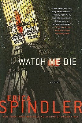 Watch Me Die - Spindler, Erica