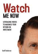 Watch Me Now: Leveraging videos to maximise your return on investment