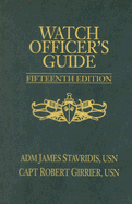 Watch Officer's Guide, Fifteenth Edition: A Handbook for All Deck Watch Officers