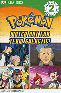 Watch Out for Team Galactic!