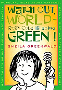 Watch Out, World--Rosy Cole Is Going Green!