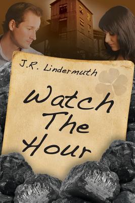 Watch the Hour - Field, Dave (Editor), and Lindermuth, J R