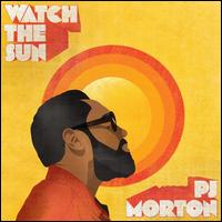 Watch the Sun - PJ Morton