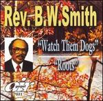 Watch Them Dogs/Roots