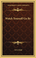 Watch yourself go by