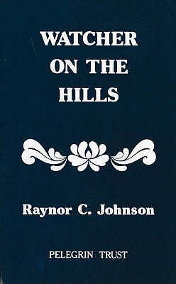 Watcher on the Hills - Johnson, Raynor C.