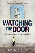 Watching the Door: Cheating Death in 1970s Belfast