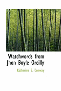 Watchwords from Jhon Boyle Oreilly