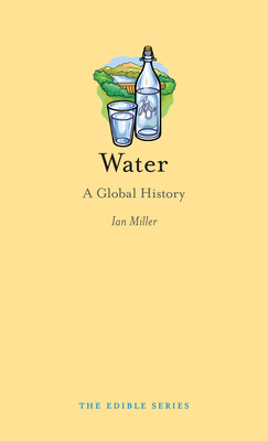 Water: A Global History - Miller, Ian