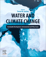 Water and Climate Change: Sustainable Development, Environmental and Policy Issues