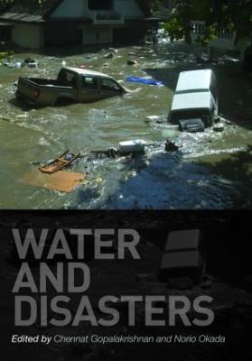 Water and Disasters - Gopalakrishnan, Chennat (Editor), and Okada, Norio (Editor)