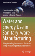 Water and Energy Use in Sanitary-Ware Manufacturing: Using Modelling Processes for Water and Energy Accounting and Decarbonisation