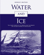 Water and Ice: The Tragic Wrecks of the Bristol and the Mexico on the South Shore of Long Island