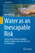 Water as an Inescapable Risk: Current Global Water Availability, Quality and Risks with a Specific Focus on South Africa