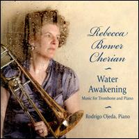 Water Awakening - Rebecca Bower Cherian (trombone); Rodrigo Ojeda (piano)