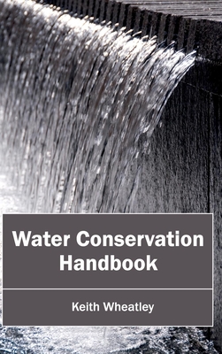 Water Conservation Handbook - Wheatley, Keith (Editor)