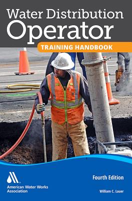 Water Distribution Operator Training Handbook - Lauer, William (Editor)