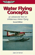 Water Flying Concepts: An Advanced Text on Wilderness Water Flying