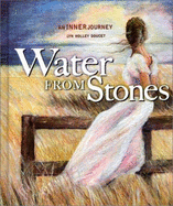 Water from Stones: An Inner Journey