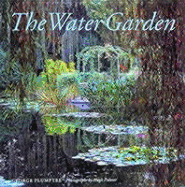 Water Garden: Styles, Designs and Visions