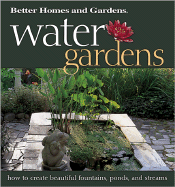 Water Gardens - Lewis, Eleanore, and Better Homes and Gardens Books (Editor), and Better Homes and Gardens (Creator)