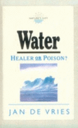 Water: Healer or Poison?