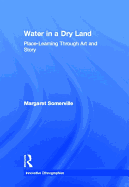 Water in a Dry Land: Place-Learning Through Art and Story