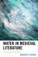 Water in Medieval Literature: An Ecocritical Reading