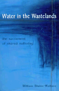 Water in the Wastelands: the Sacrament of Shared Suffering