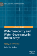 Water Insecurity and Water Governance in Urban Kenya: Policy and Practice