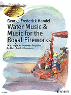 Water Music & Music for the Royal Fireworks: Get to Know Classical Masterpieces Series in a Simple Arrangement for Piano by Hans-Gunther Heumann