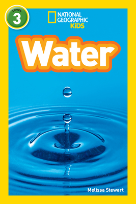 Water (National Geographic Kids Readers, Level 3) - Stewart, Melissa, and National Geographic Kids