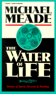 Water of Life: Stories of Spirit, Descent & Healing