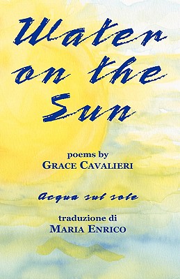 Water on the Sun - Cavalieri, Grace, Professor, and Enrico, Maria (Translated by)