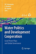 Water Politics and Development Cooperation: Local Power Plays and Global Governance