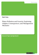 Water Pollution and Scarcity. Exploring Origins, Consequences, and Management Measures