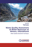 Water Quality Assessment of Water Resources of Almora, Uttarakhand