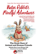 Water Rabbit's Mindful Adventures: The Great Race of Animal & Human Friends