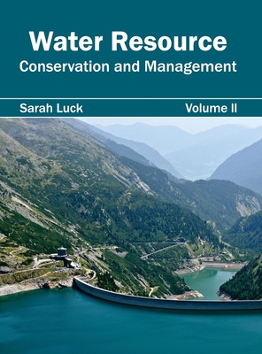 Water Resource: Conservation and Management (Volume II) - Luck, Sarah (Editor)