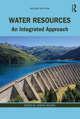 Water Resources: An Integrated Approach - Holden, Joseph (Editor)