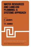 Water Resources and Land-Use Planning: A Systems Approach: Proceedings of the NATO Advanced Study Institute On: "Water Resources and Land-Use Planning" Louvain-La-Neuve, Belgium, July 3-14, 1978